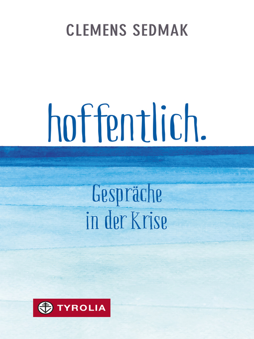 Title details for hoffentlich. by Clemens Sedmak - Available